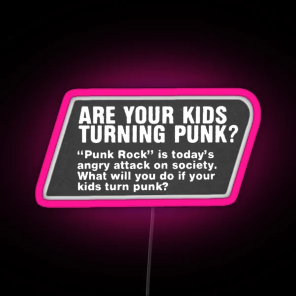 Are Your Kids Turning Punk RGB Neon Sign