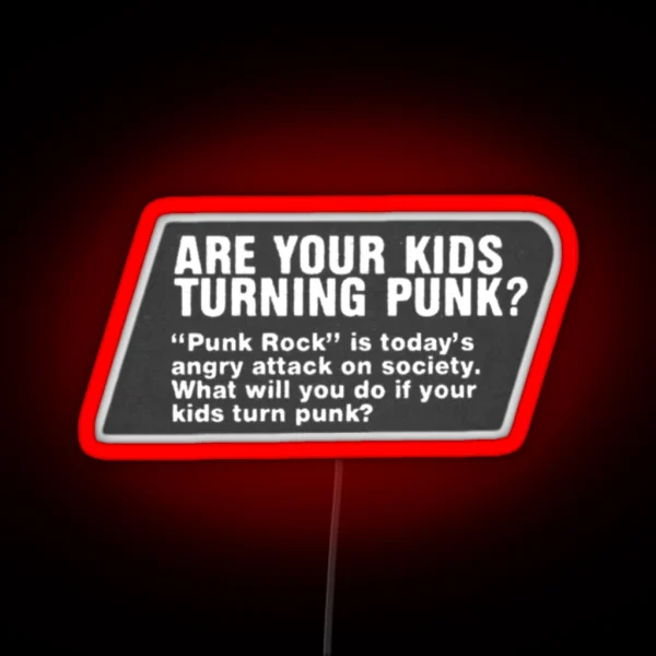 Are Your Kids Turning Punk RGB Neon Sign