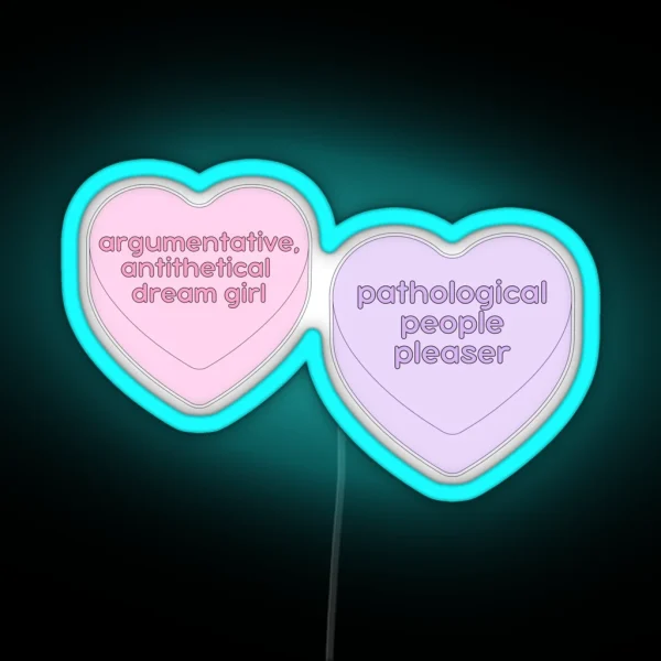 Argumentative Antithetical Dream Girl And Pathological People Pleaser Candy Heart Pair RGB Neon Sign