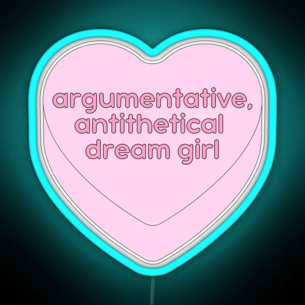 Argumentative Antithetical Dream Girl Candy Heart RGB Neon Sign