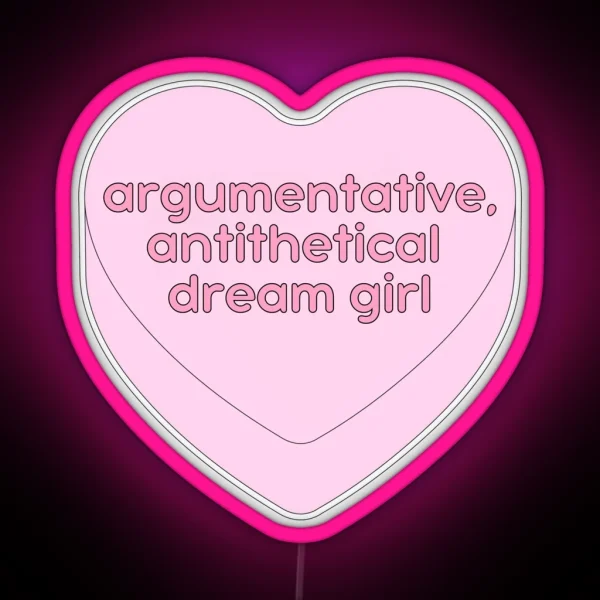 Argumentative Antithetical Dream Girl Candy Heart RGB Neon Sign
