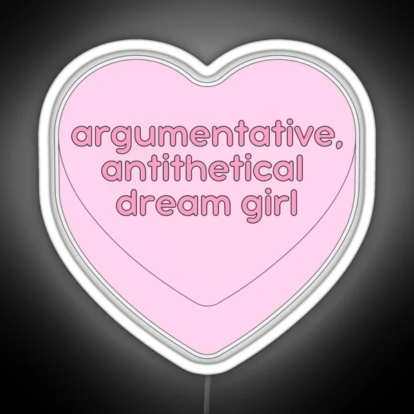 Argumentative Antithetical Dream Girl Candy Heart RGB Neon Sign