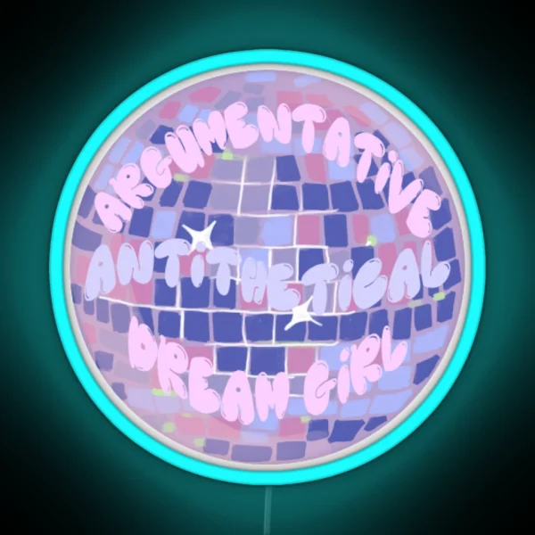 Argumentative Antithetical Dream Girl RGB Neon Sign