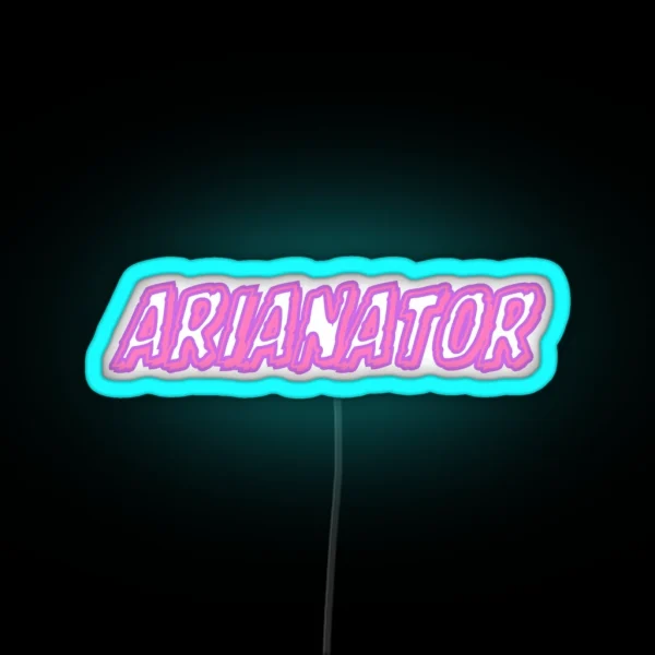 Arianator RGB Neon Sign