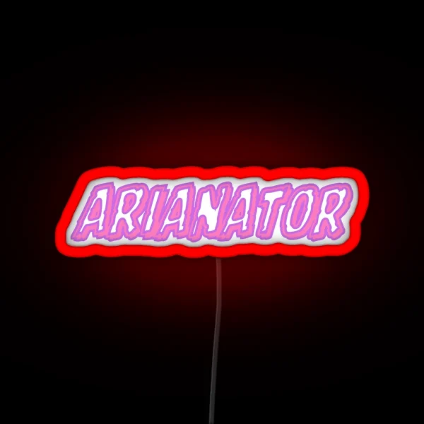Arianator RGB Neon Sign