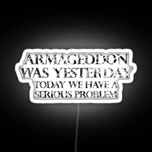 Armageddon Was Yesterday RGB Neon Sign