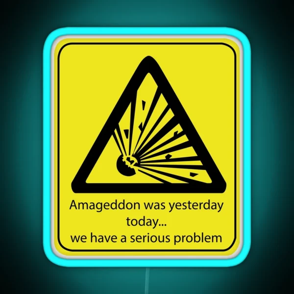 Armageddon Was Yesterday RGB Neon Sign