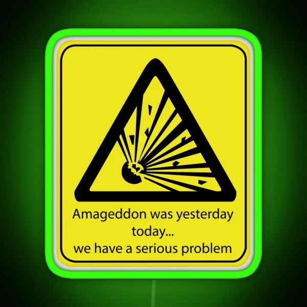 Armageddon Was Yesterday RGB Neon Sign