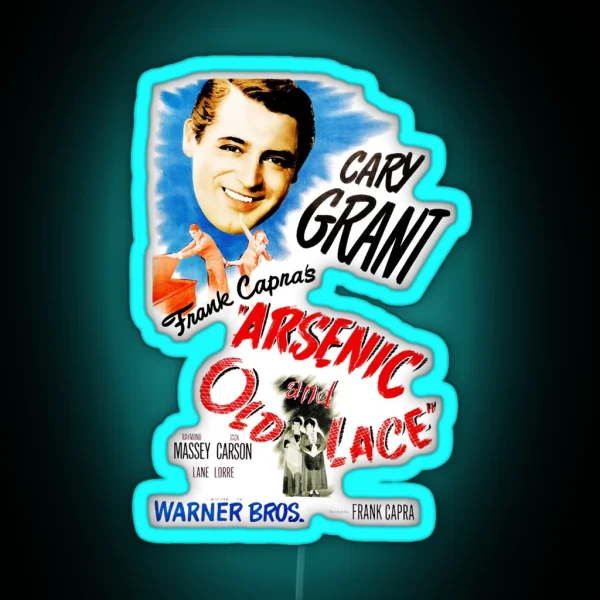 Arsenic And Old Lace Cary Grant RGB Neon Sign