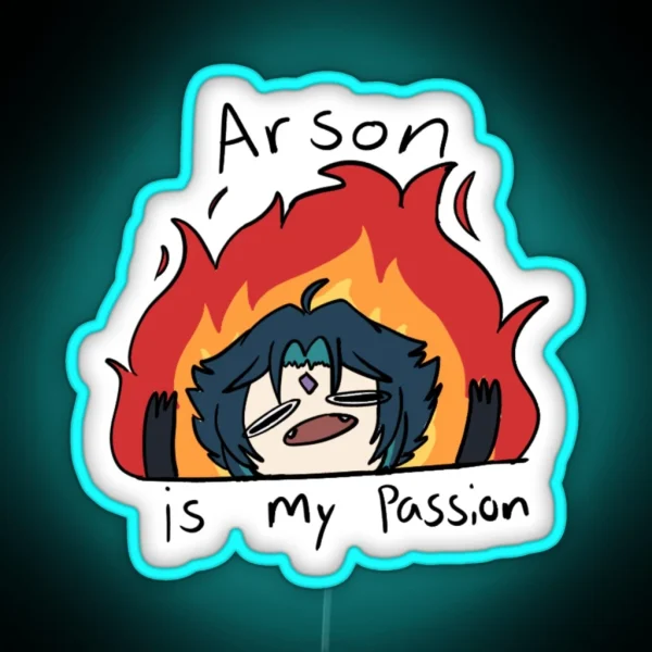 Arson Is My Passion RGB Neon Sign