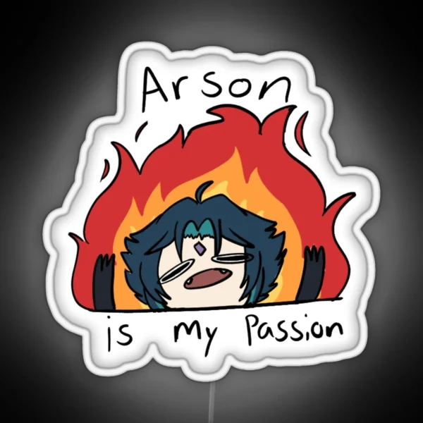 Arson Is My Passion RGB Neon Sign