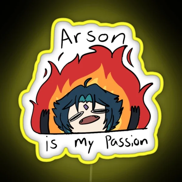 Arson Is My Passion RGB Neon Sign