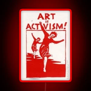 Art Is Activism RGB Neon Sign