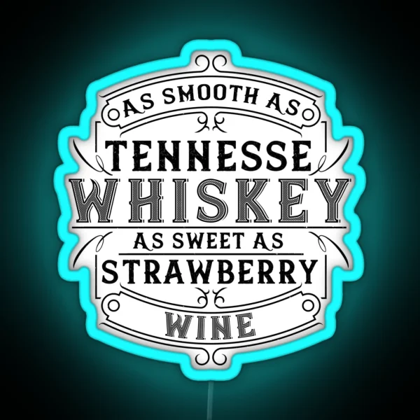 As Smooth As Tennessee Whiskey RGB Neon Sign