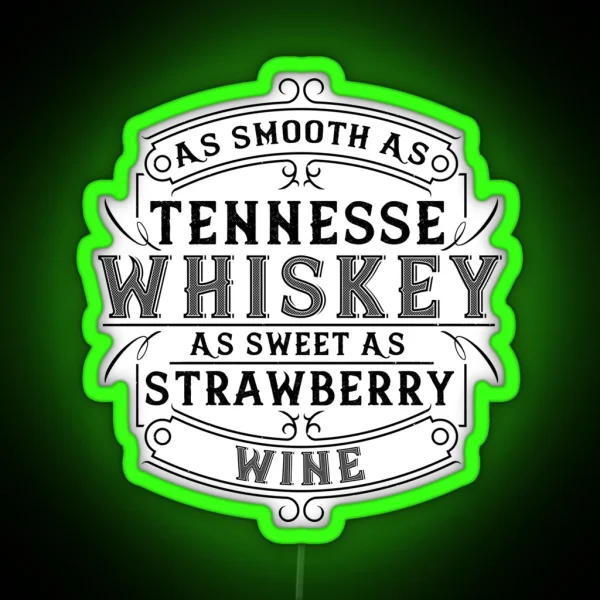 As Smooth As Tennessee Whiskey RGB Neon Sign