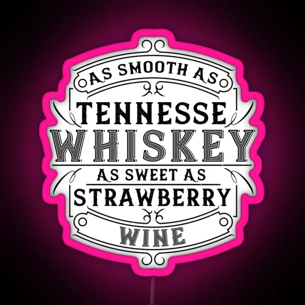 As Smooth As Tennessee Whiskey RGB Neon Sign