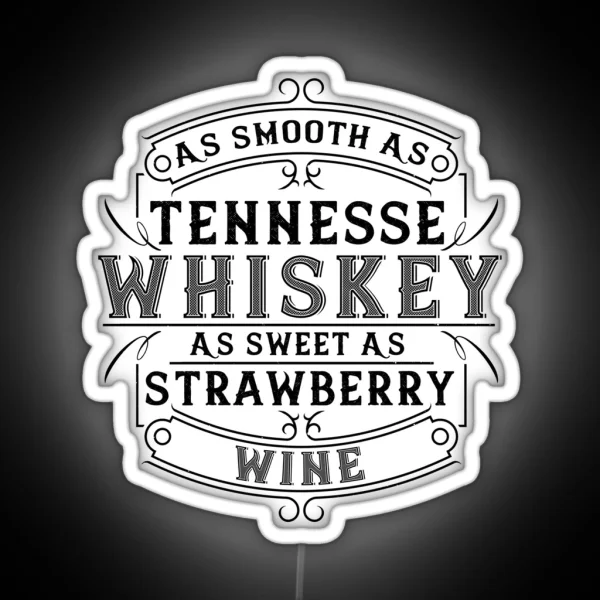 As Smooth As Tennessee Whiskey RGB Neon Sign