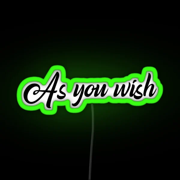 As You Wish RGB Neon Sign