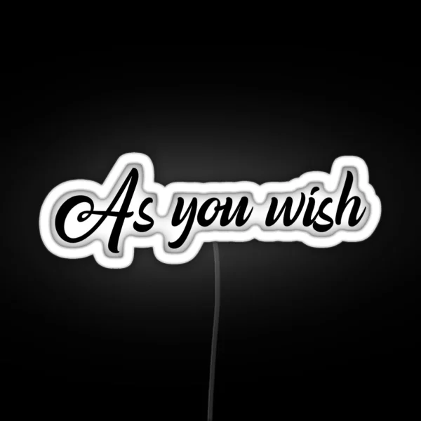 As You Wish RGB Neon Sign