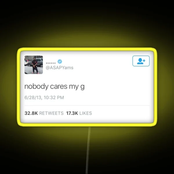 ASAP Yams Nobody Cares My G RGB Neon Sign