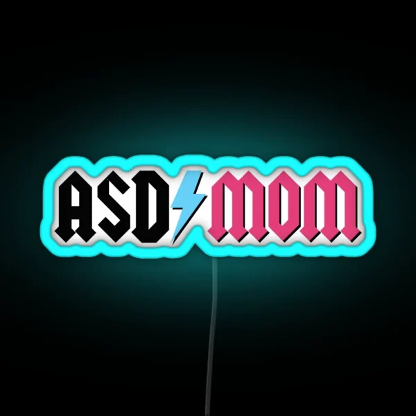 ASD Mom IYKYK RGB Neon Sign