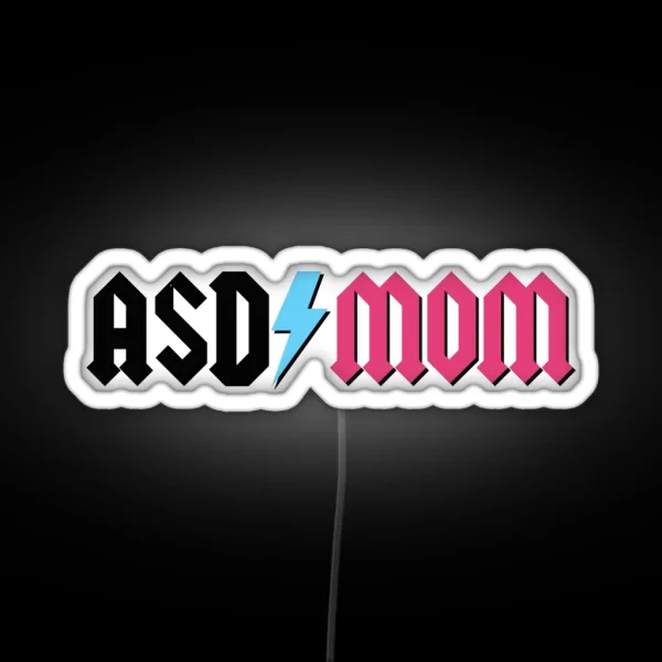 ASD Mom IYKYK RGB Neon Sign