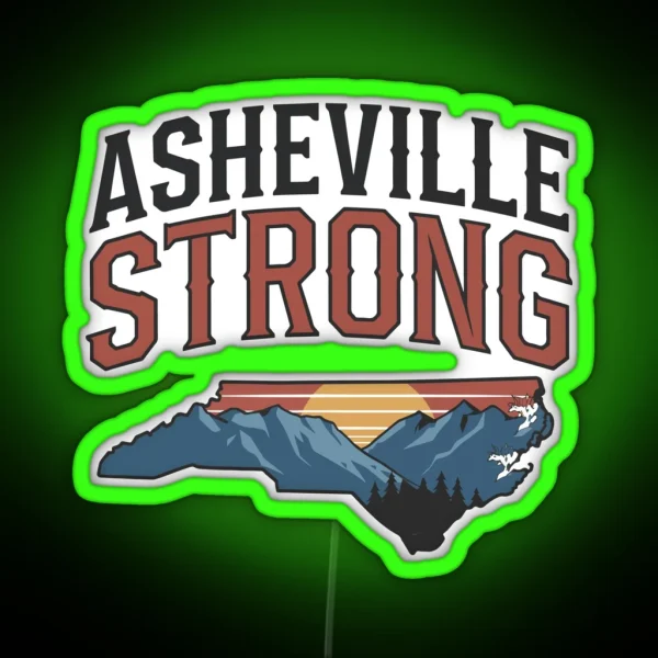 ASHEVILLE STRONG Support Asheville NC Mountains Made In North Carolina RGB Neon Sign