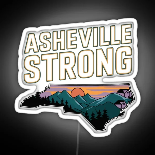 ASHEVILLE STRONG Support Asheville North Carolina Made In NC RGB Neon Sign