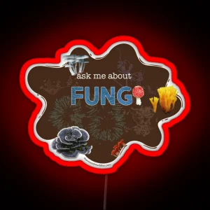 Ask Me About FUNGI RGB Neon Sign