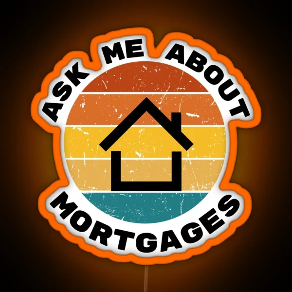 Ask Me About Mortgages Led RGB Neon Sign