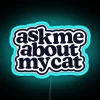 Ask Me About My Cat In Black RGB Neon Sign