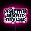 Ask Me About My Cat In Black RGB Neon Sign - Image 6