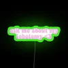Ask Me About My Lobotomy 3 RGB Neon Sign - Image 4