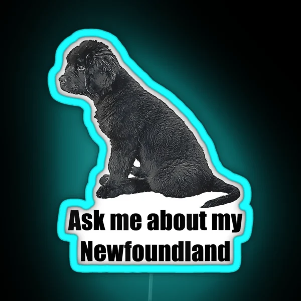 Ask Me About My Newfoundland RGB Neon Sign