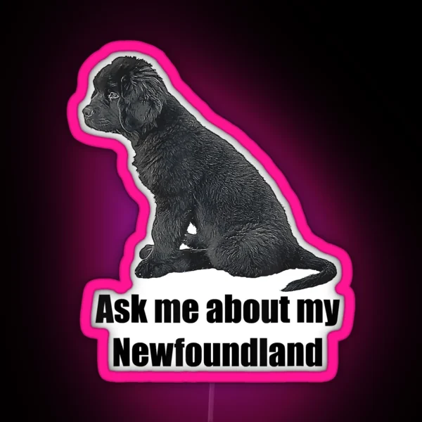 Ask Me About My Newfoundland RGB Neon Sign