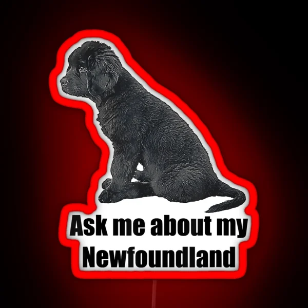 Ask Me About My Newfoundland RGB Neon Sign