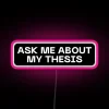 Customizable neon sign with a cheeky academic inquiry message