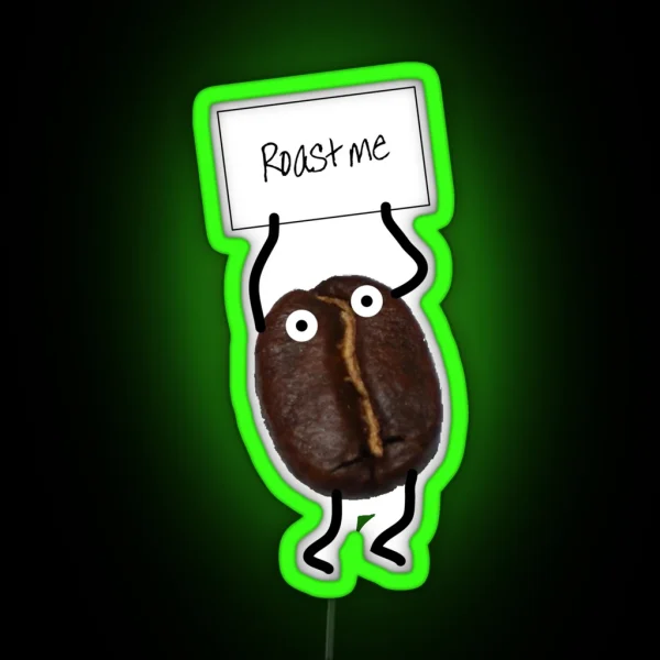 Asking For A Good Roasting RGB Neon Sign