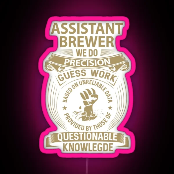Assistant Brewer Led We Do Precision Gift RGB Neon Sign