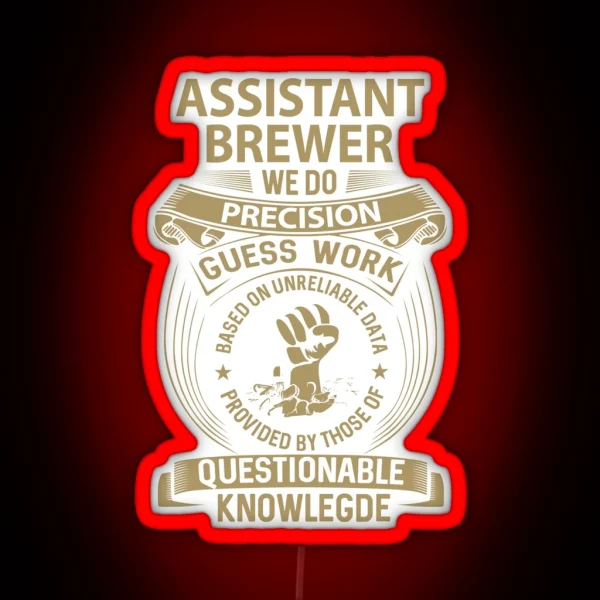 Assistant Brewer Led We Do Precision Gift RGB Neon Sign