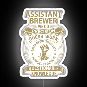 Assistant Brewer Led We Do Precision Gift Item Tee RGB Neon Sign