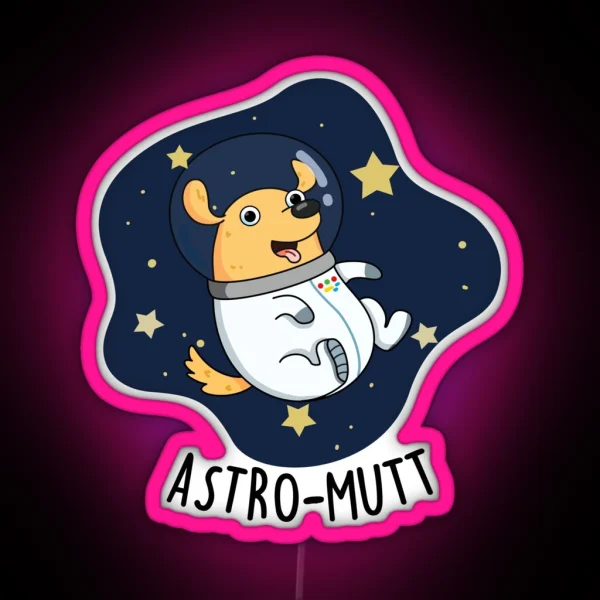 Astromutt Astronaut Funny Dog Puns RGB Neon Sign