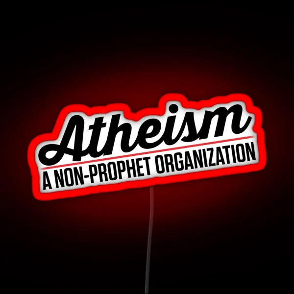 Atheism A Non Prophet Organization RGB Neon Sign