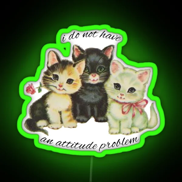 Attitude Problem Kittens RGB Neon Sign