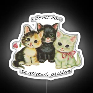 Attitude Problem Kittens RGB Neon Sign