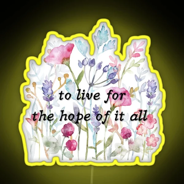 August Lyrics To Live For The Hope Of It All RGB Neon Sign