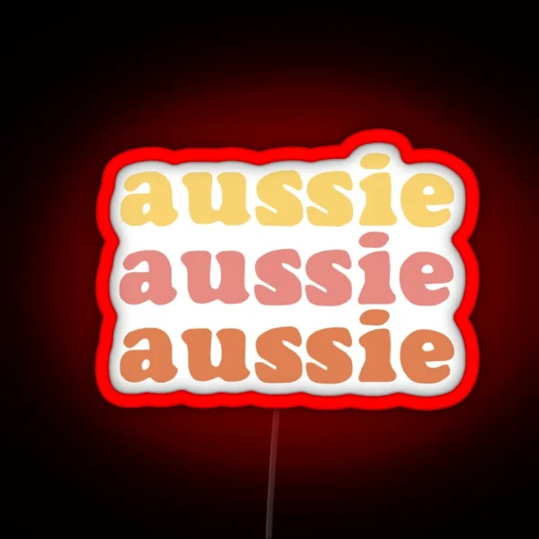 Aussie Aussie Aussie Oi Oi Oi RGB Neon Sign