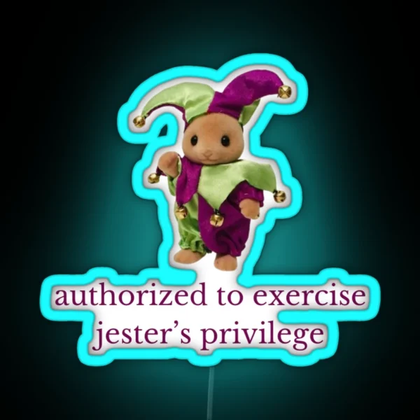 Authorized To Exercise Jester S Privilege RGB Neon Sign