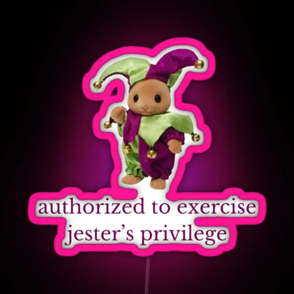 Authorized To Exercise Jester S Privilege RGB Neon Sign