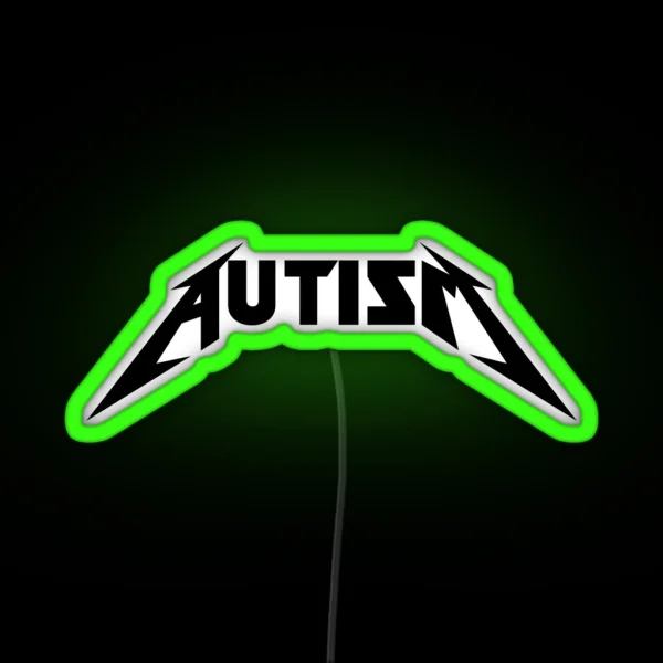 Autism Is Metal RGB Neon Sign